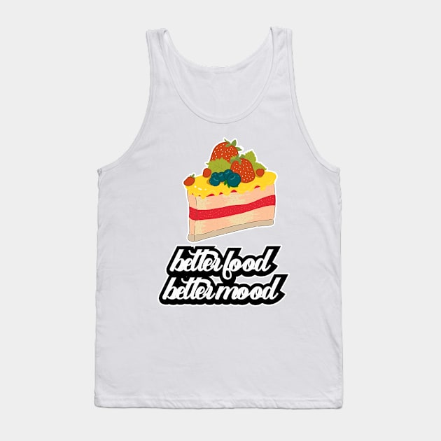 Better Food Better Mood Tank Top by nextneveldesign